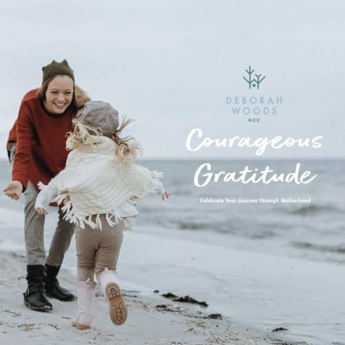Courageous Gratitude: Celebrate Your Journey through Motherhood (Playtime Presence Series) | Amazon (US)