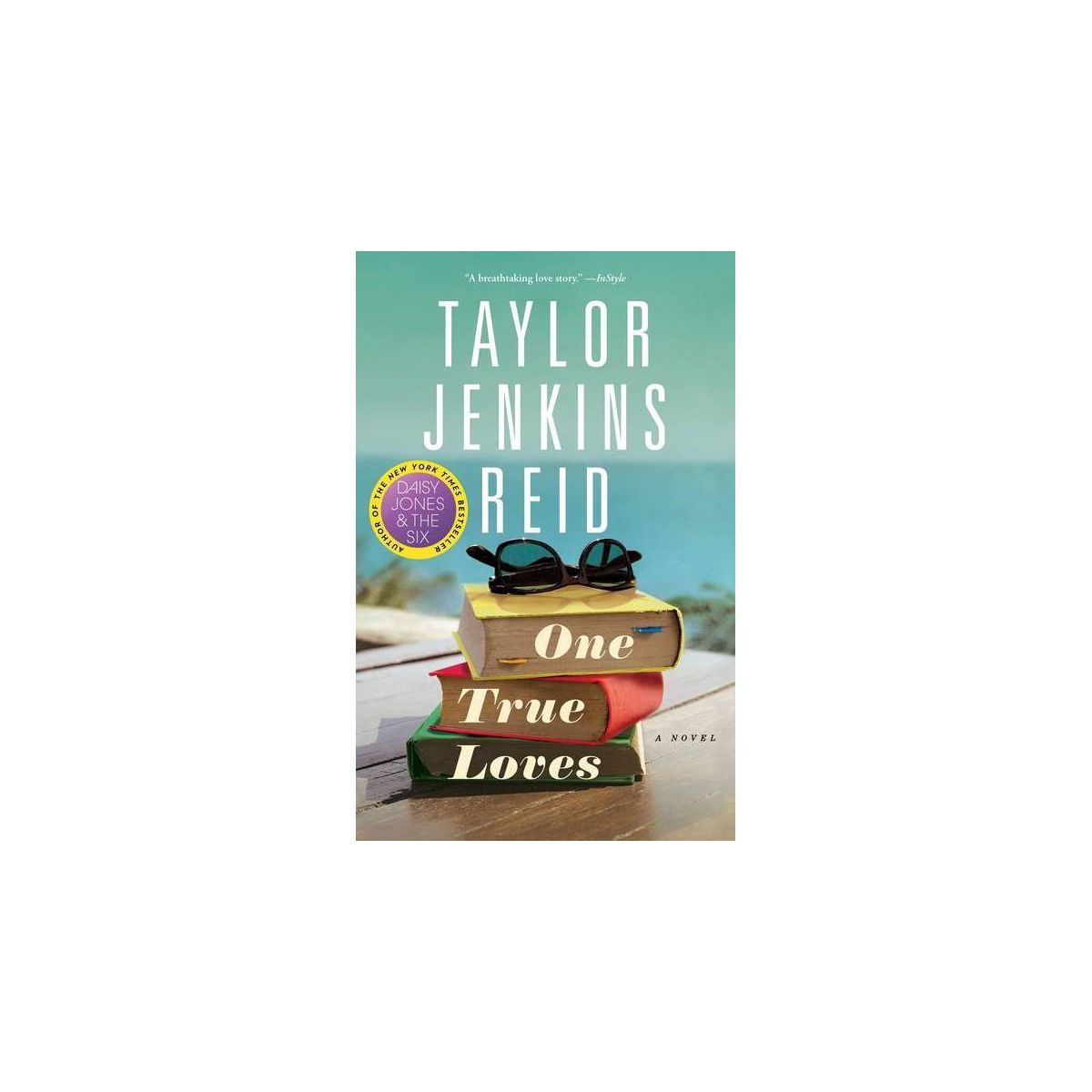 One True Loves - by  Taylor Jenkins Reid (Paperback) | Target