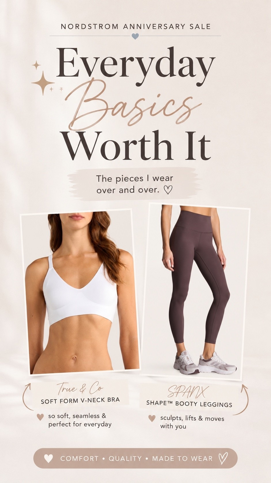 The everyday basics I reach for again and again. 🤍 These SPANX leggings and this bra are the perfect combo for comfort, support, and all-day wear. Definitely two of my favorite Nordstrom Anniversary Sale finds!

#NordstromAnniversarySale #NordstromStyle #LTKStyle #LTKFinds #LTKSale #SPANX #SpanxLeggings #EverydayBasics #WardrobeEssentials #EverydayStyle #MomStyle #MomFavorites #ComfortFirst #CasualStyle #NeutralStyle #CapsuleWardrobe #ComfyStyle #WearOnRepeat #SaleFinds #StyleInspo #tshirtbra #seamlessbra

#LTKmomlife #LTKActive