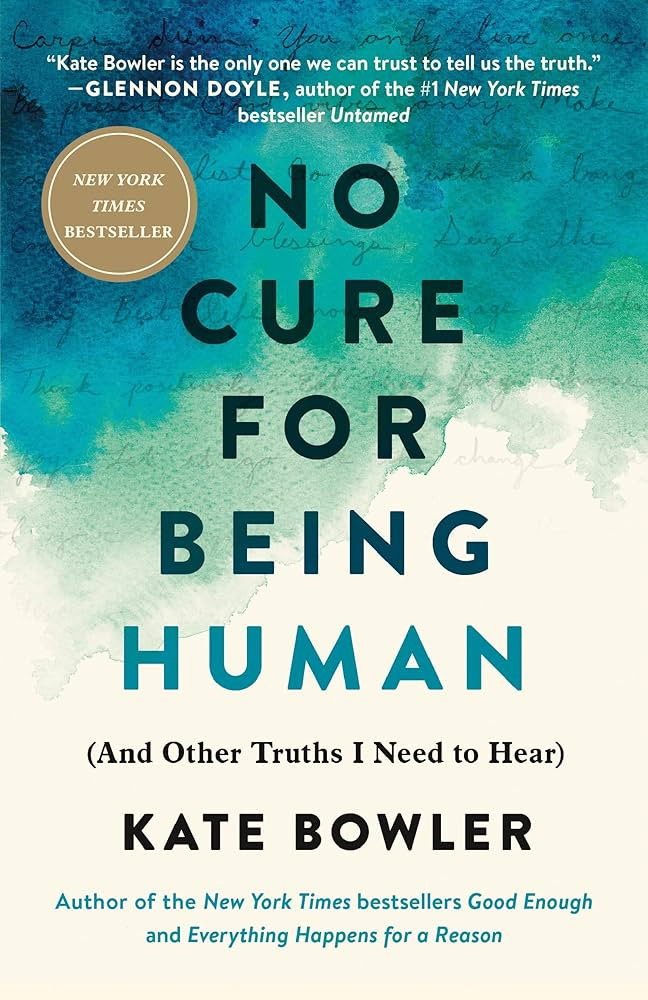 No Cure for Being Human: (And Other Truths I Need to Hear) | Amazon (US)