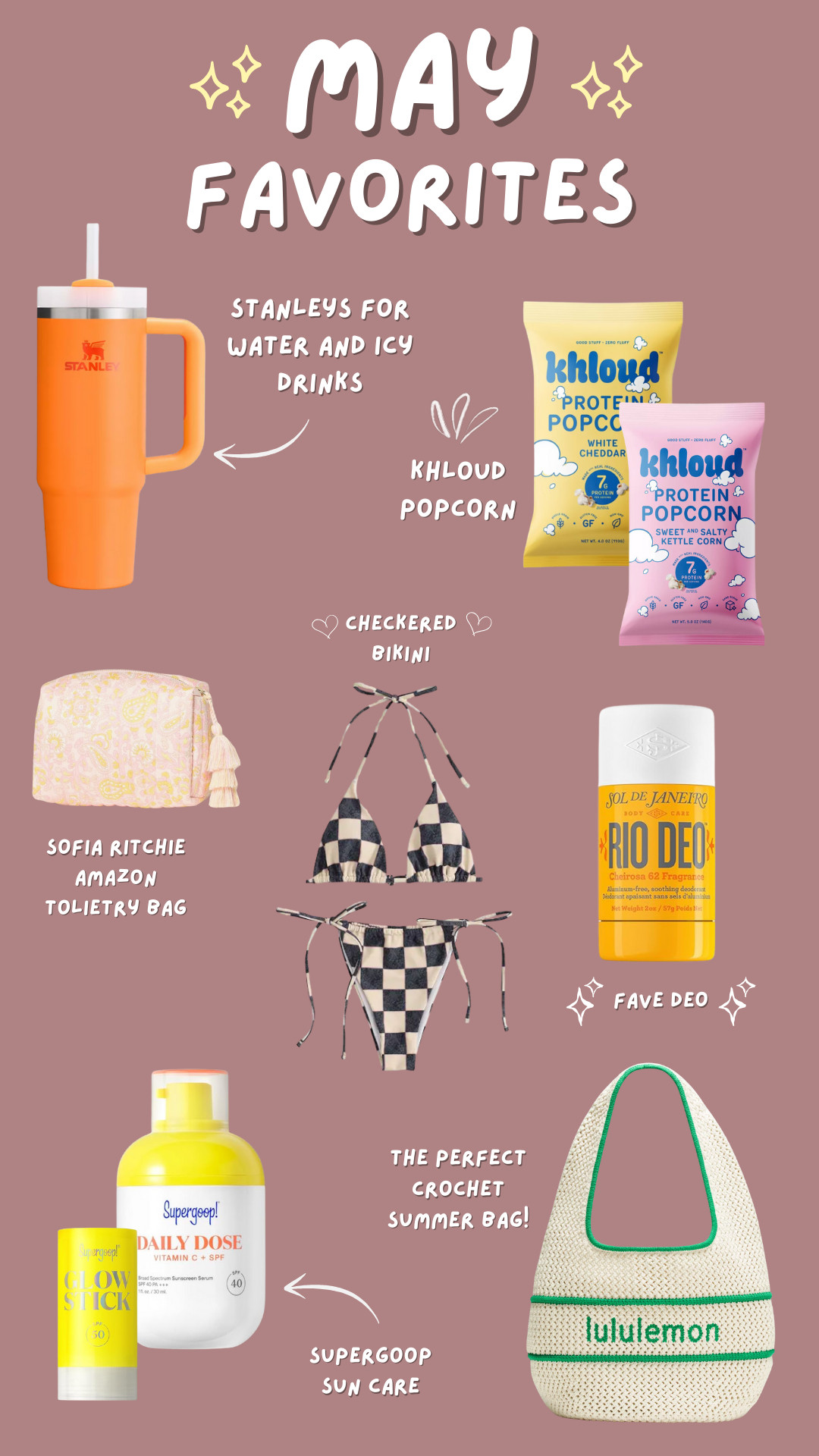 My Current May Faves! xoxo

spring fashion, spring outfit inspo, spring capsule wardrobe, spring looks, neutral spring outfit, pastel aesthetic, spring trends 2025, casual spring outfit, spring dresses, floral dress, light layers, transitional outfits, spring must haves, everyday spring style, spring OOTD, spring outfit ideas, spring style finds, LTK spring, Supergoop, sofia ritchie amazonk, rio deo, best deotorant, clean deotorant, khloud popcorn, healthy snacks, checkered bikini, trendy swim, lululemon bag, crochet bag, beach essentials, stanley cup 

 #LTKSeasonal #LTKFindsUnder50 #LTKStyleTip