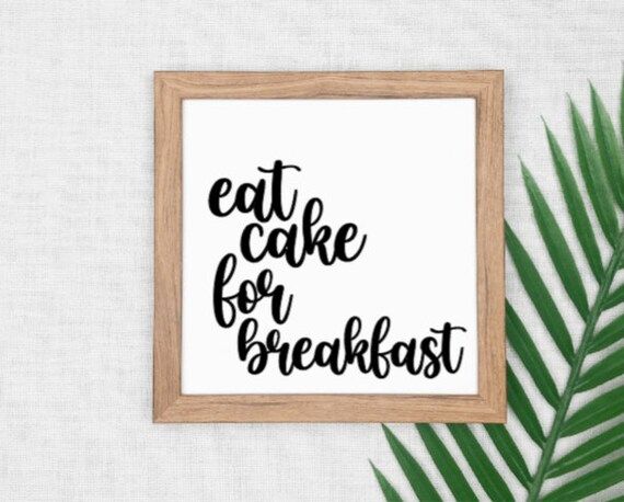 Kitchen Sign  Eat Cake  Funny Sign  Breakfast Sign - Etsy | Etsy (US)