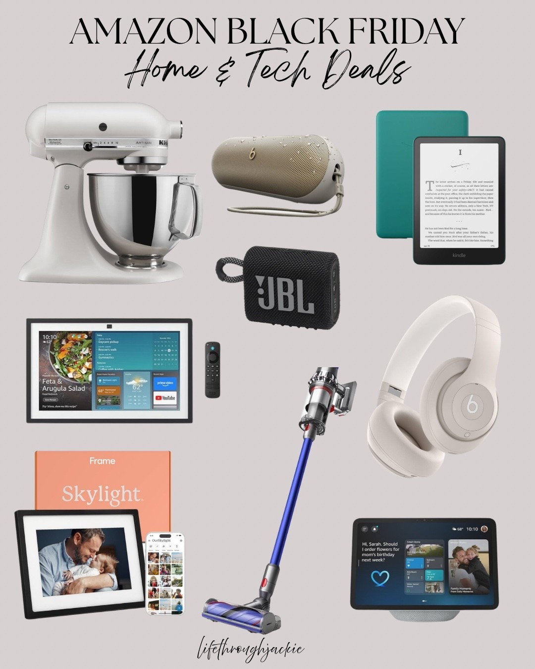 Amazon Black Friday Deals
Kitchen Mixer, Dyson Cordless Vacuum, Echo Show, Kindle Paperwhite, Beats Headphones, Beats Pill Bluetooth Speaker,
JBL Mini Bluetooth Speaker, Skylight Frame


#LTKGiftGuide #LTKSaleAlert #LTKHoliday