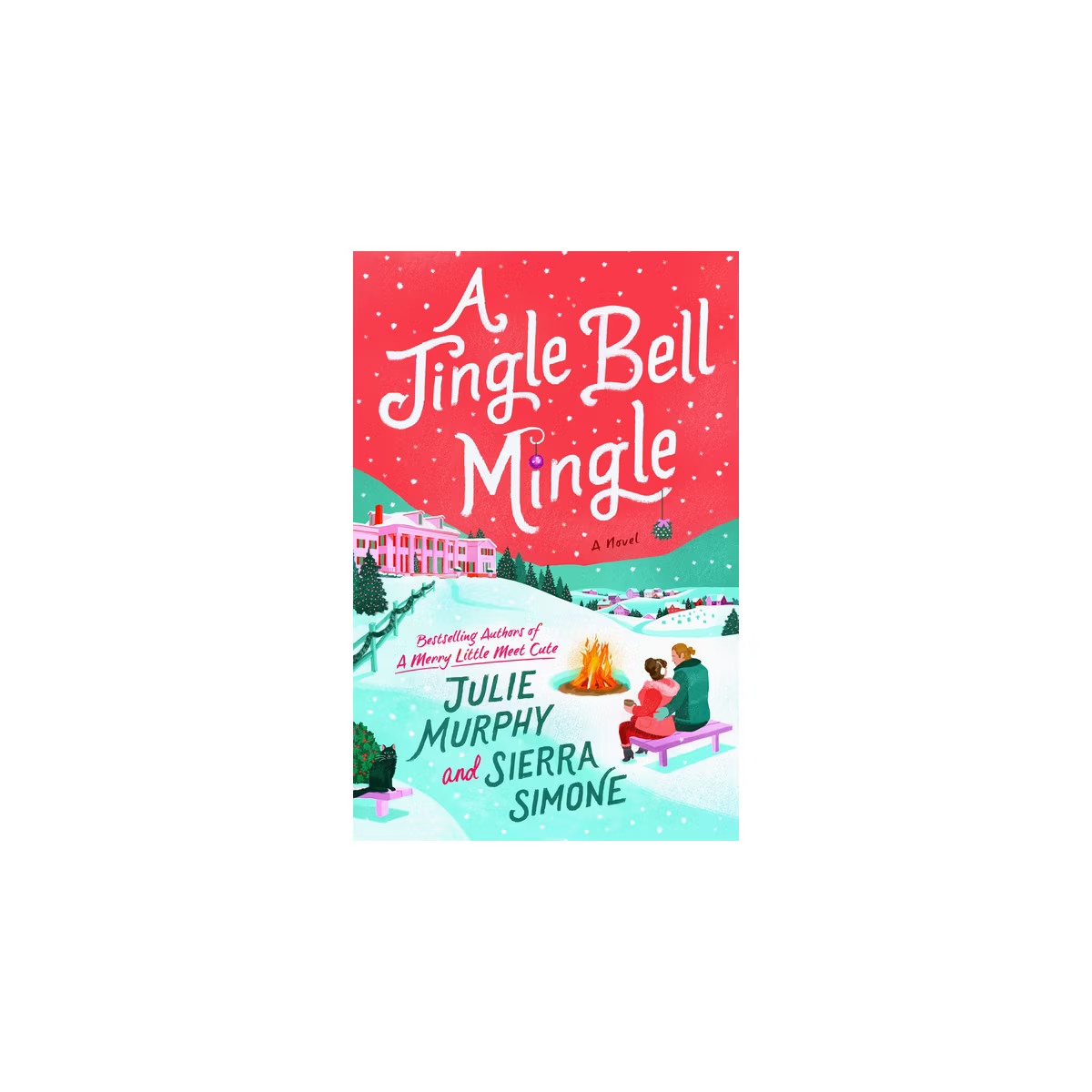 A Jingle Bell Mingle - (Christmas Notch) by  Julie Murphy & Sierra Simone (Hardcover) | Target