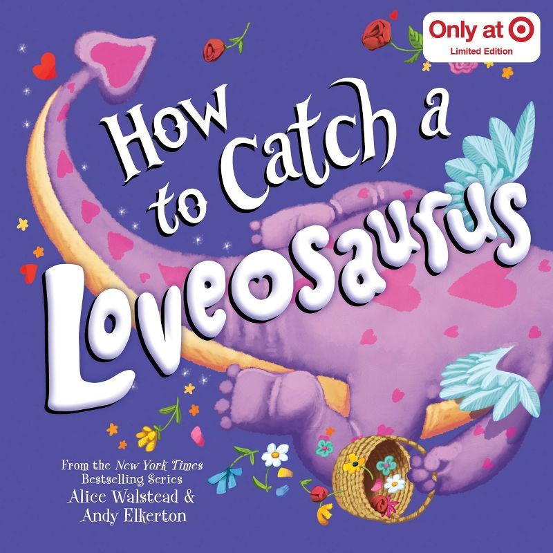 How to Catch a Loveosaurus - Target exclusive Edition by Alice Walstead (Hardcover) | Target
