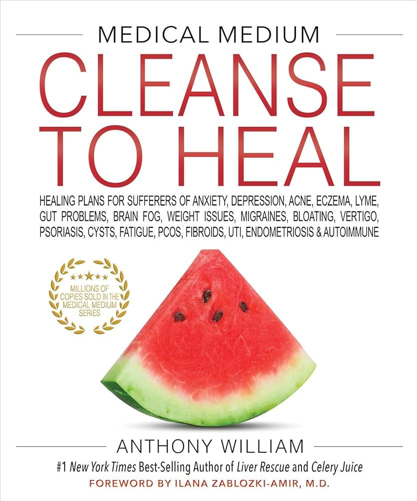 Medical Medium Cleanse to Heal: Healing Plans for Sufferers of Anxiety, Depression, Acne, Eczema,... | Amazon (US)