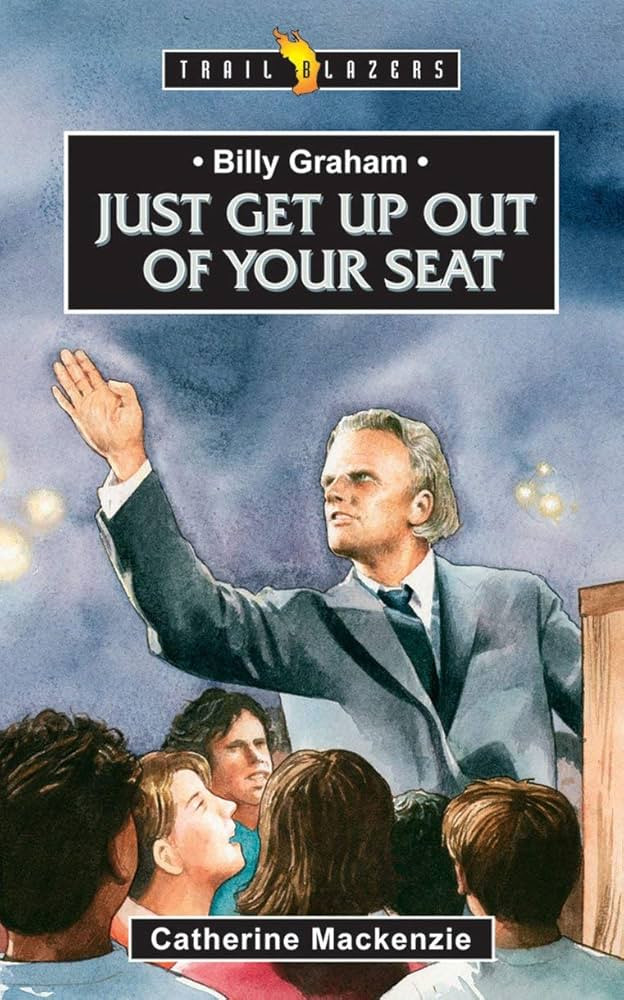 Billy Graham: Just get up out of your Seat (Trail Blazers) | Amazon (US)