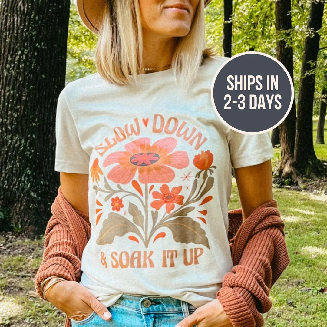 Slow Down and Soak It Up Dust T Shirt For Women, Vintage Graphic Tee, Retro Style Floral Shirt, P... | Etsy (US)