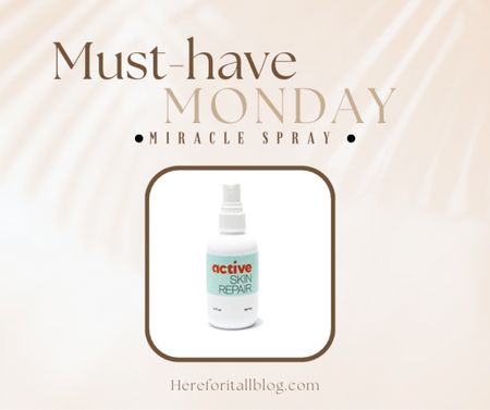 For my first ‘Must have Monday’ product I am presenting this Active Skin Repair spray! Where has this miraculous product been all my life?! It WORKS! It heals everything at warp speed. It has clean ingredients so you can use it with peace of mind on yourself, your kids, and even your pets! Use it on cuts, scrapes, sunburns, cold sores, acne, rashes, even scars! Our home will never be without this amazing miracle spray. It comes in a gel form too!

#LTKbeauty #LTKfamily #LTKkids