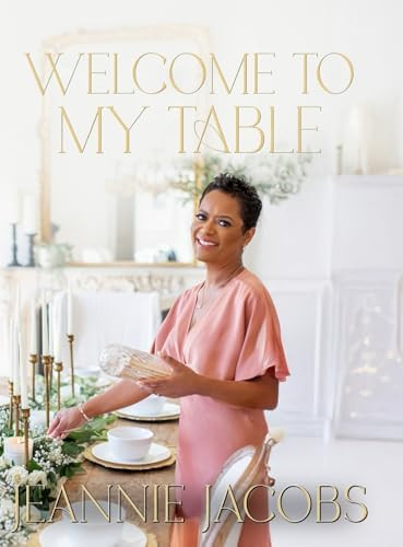 Welcome to My Table: A Cookbook of Delicious Recipes, Celebration Menus, and Hosting Inspiration ... | Amazon (US)