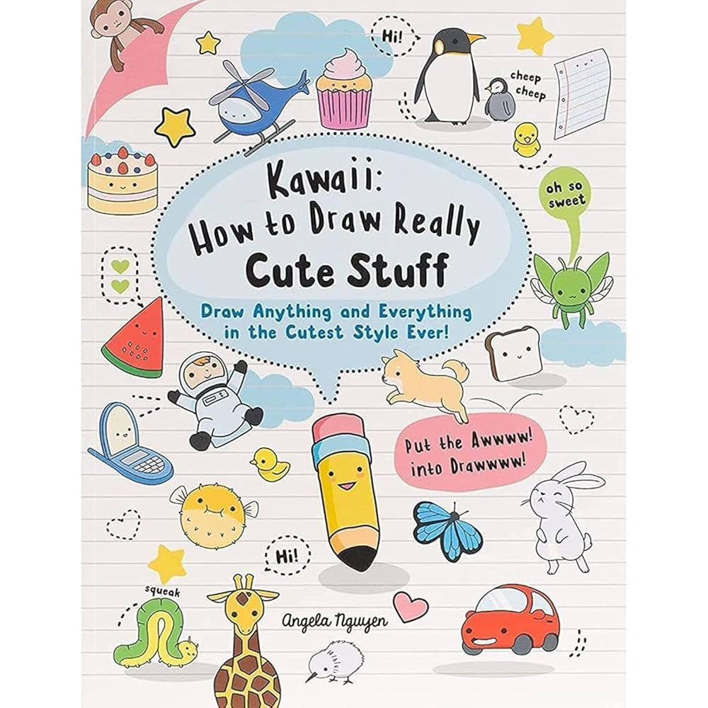 Kawaii: How to Draw Really Cute Stuff: Draw anything and everything in the cutest style ever! | Amazon (UK)