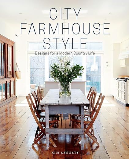 City Farmhouse Style: Designs for a Modern Country Life     Hardcover – Illustrated, September ... | Amazon (US)