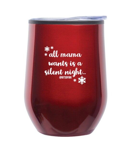 HOLIDAY MERCH! All Mama Wants is a Silent Night Mom Mommy Stemless Wine Glass | BitsofBri by Bria... | Etsy (US)