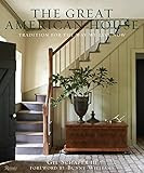 The Great American House: Tradition for the Way We Live Now | Amazon (US)