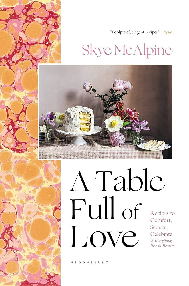 A Table Full of Love: Recipes to Comfort, Seduce, Celebrate & Everything Else in Between | Amazon (US)