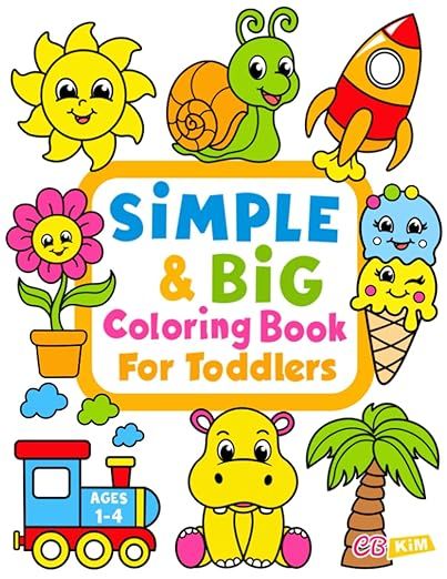 Simple & Big Coloring Book for Toddler: 100 Easy And Fun Coloring Pages For Kids, Preschool and K... | Amazon (US)