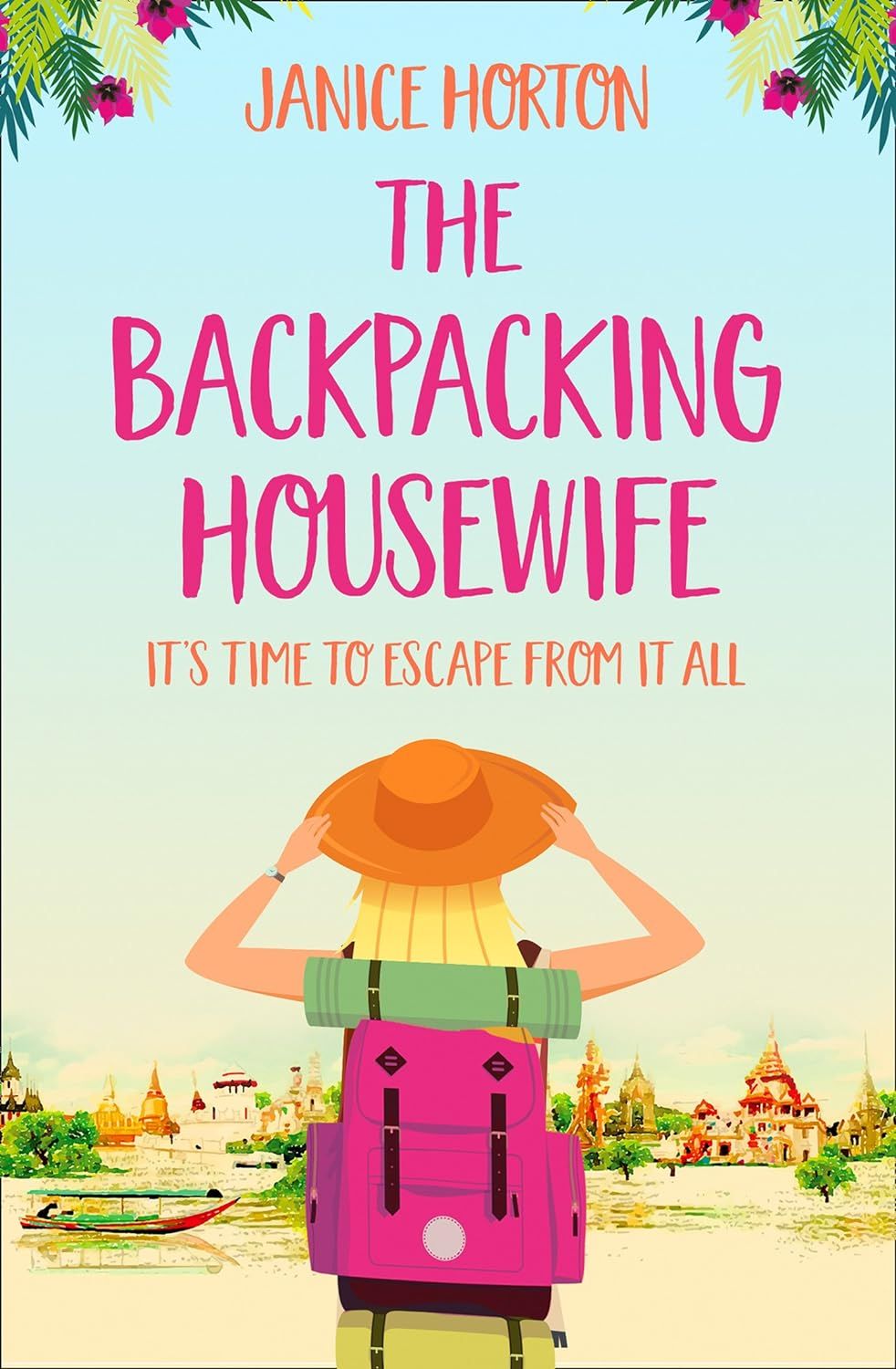 The Backpacking Housewife: Escape around the world with this feel good novel about second chances... | Amazon (US)