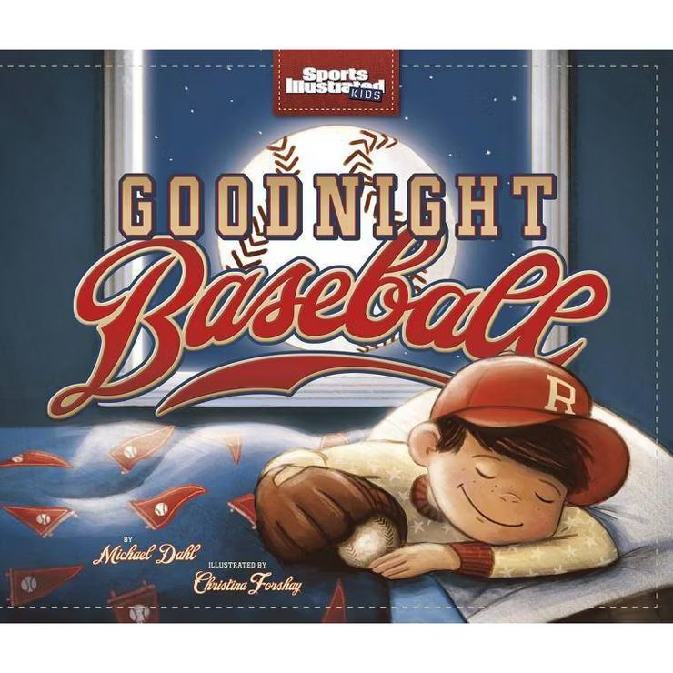 Goodnight Baseball - (Sports Illustrated Kids Bedtime Books) by  Michael Dahl (Hardcover) | Target