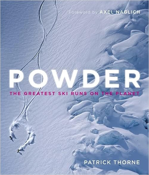 Powder: The Greatest Ski Runs on the Planet     Hardcover – October 7, 2014 | Amazon (US)