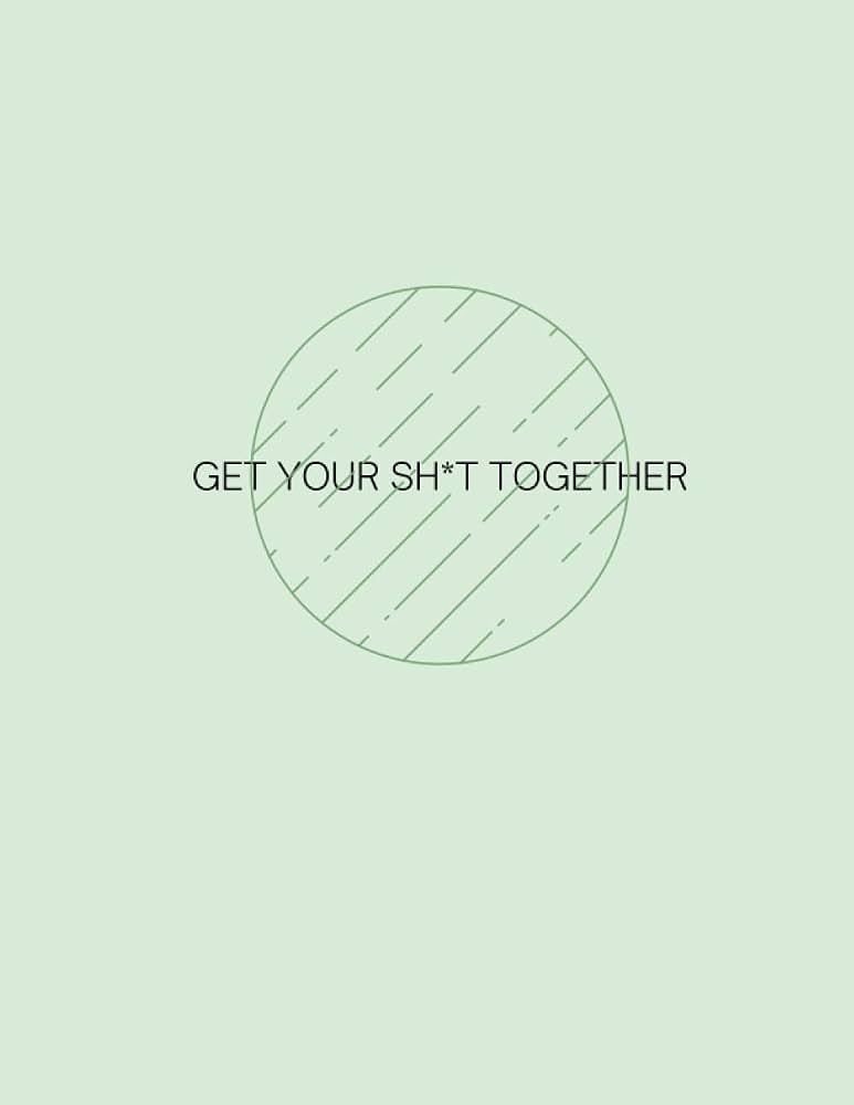 Get Your Sh*t Together: Daily journal and planner to help with organizing thoughts, goals, and ot... | Amazon (US)