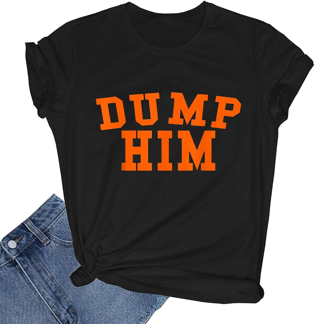 Dump Him Funny Letter Printed Tees Tops Women Novelty Crewneck Short Sleeve T-Shirts for Women | Amazon (CA)