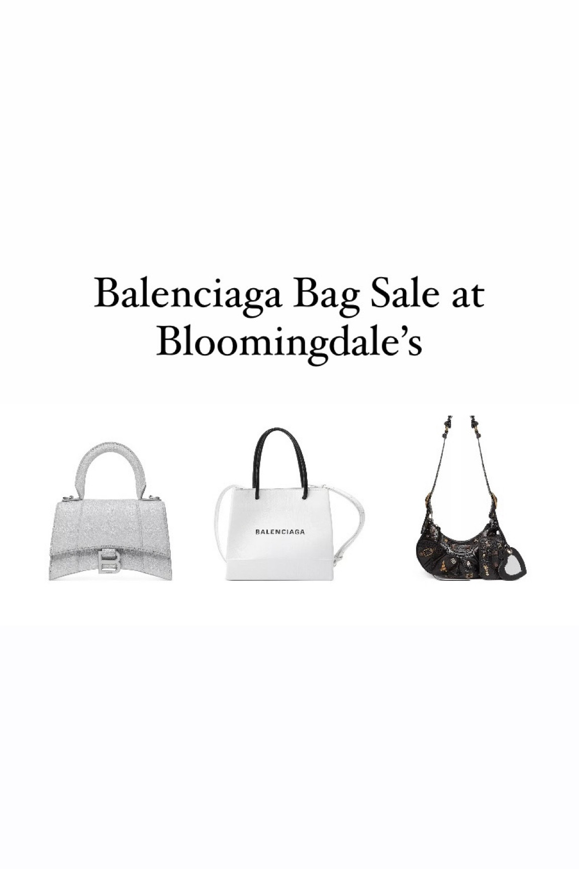 Balenciaga Bag Sale @ Bloomingdale’s 

#LTKsalealert #LTKGiftGuide #LTKFind
