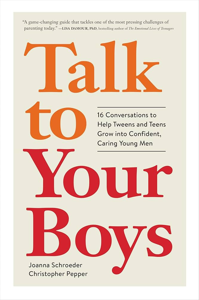 Talk to Your Boys: 16 Conversations to Help Tweens and Teens Grow into Confident, Caring Young Me... | Amazon (US)