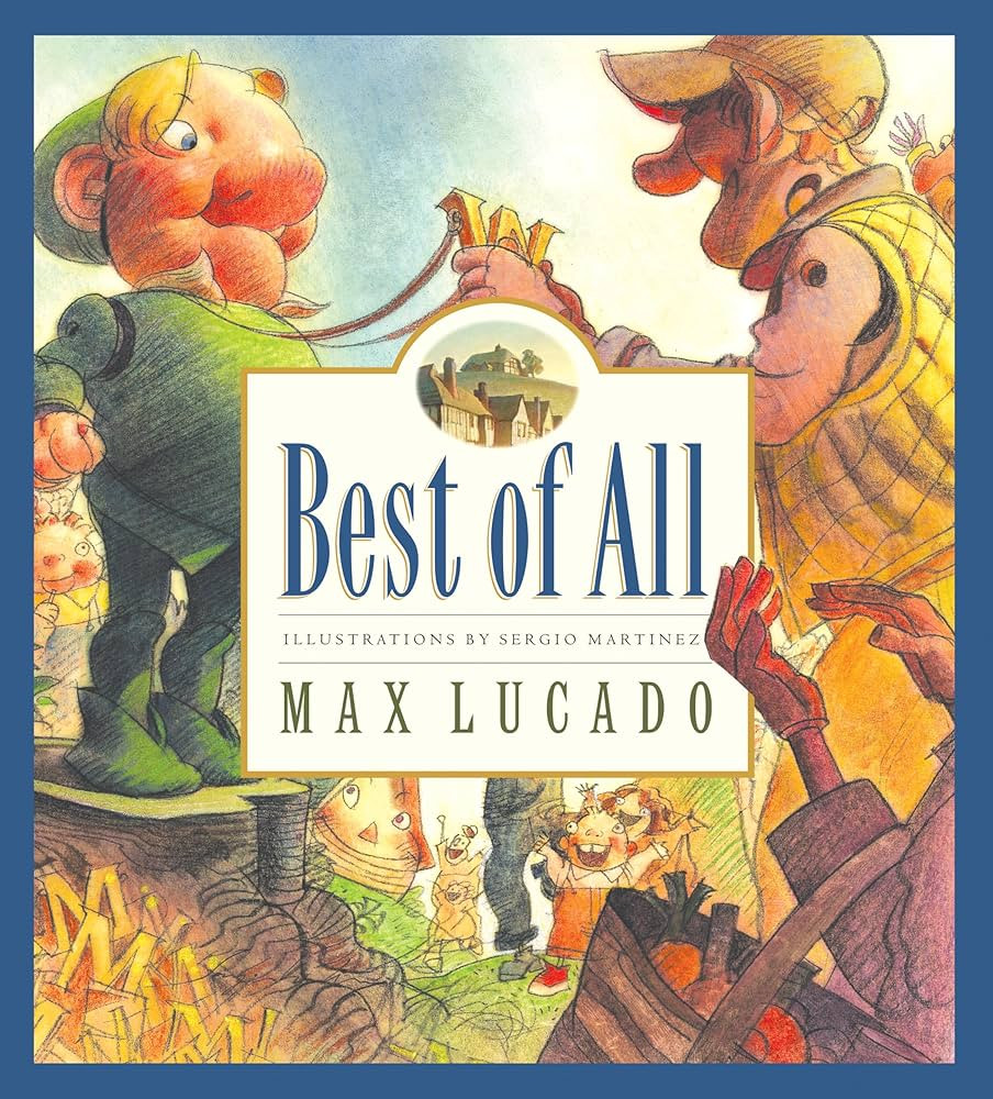 Best of All (Max Lucado's Wemmicks) (Max Lucado's Wemmicks, 4) (Volume 4) | Amazon (US)