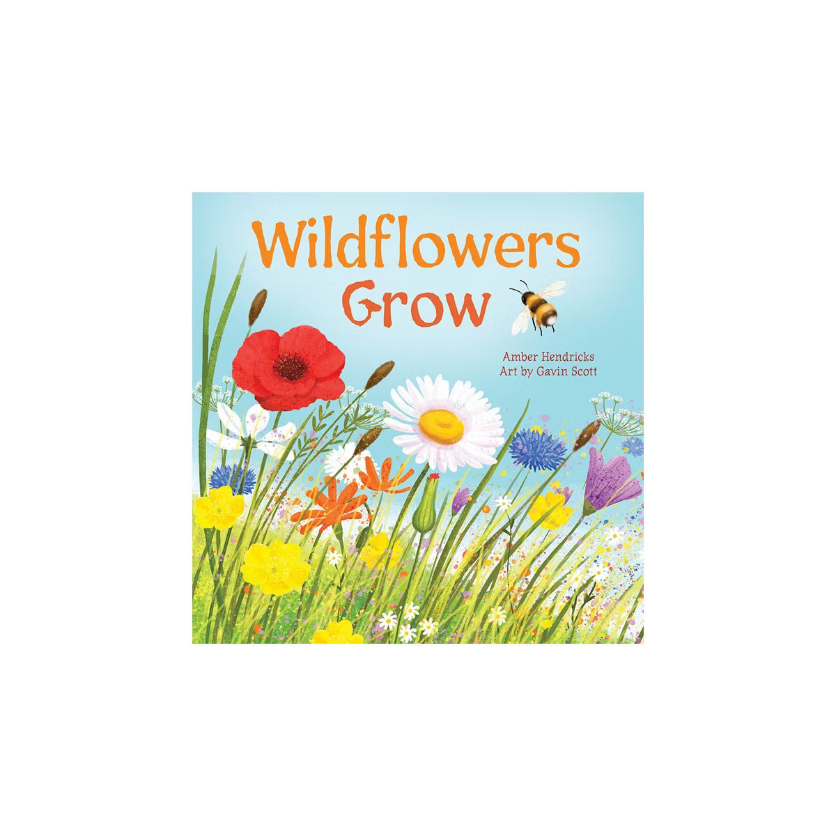 Wildflowers Grow - by  Amber Hendricks (Board Book) | Target