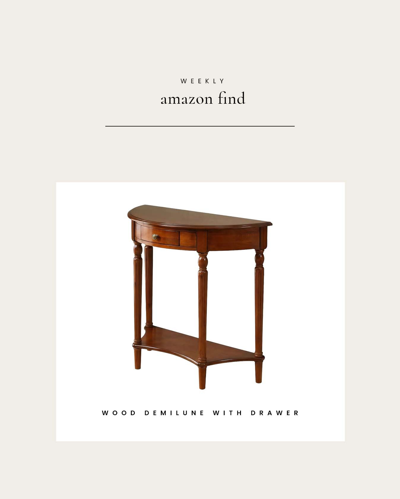 Weekly Amazon Find : Solid Wood Demilune with Drawer

#LTKHome
