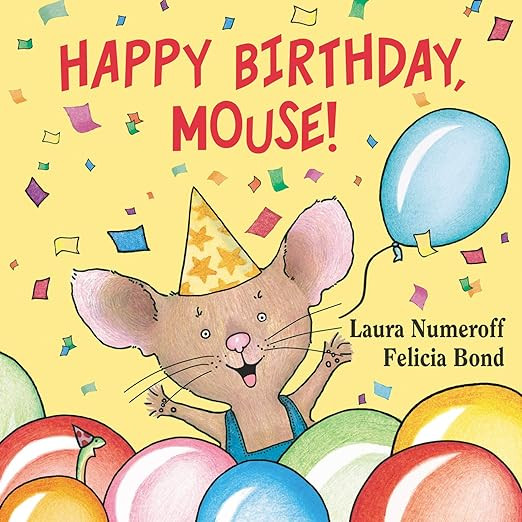 Happy Birthday, Mouse! (If You Give...)      Board book – Illustrated, March 3, 2020 | Amazon (US)