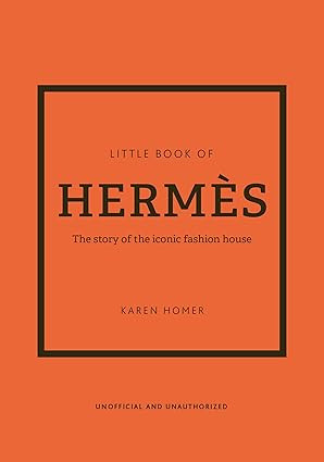 The Little Book of Hermès: The Story of the Iconic Fashion House (Little Books of Fashion, 14)  ... | Amazon (US)
