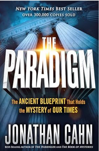 The Paradigm: The Ancient Blueprint That Holds the Mystery of Our Times by Jonathan Cahn (Author). 

Prepare to uncover the mystery behind your world that will shock and amaze you as you begin a journey of nearly three thousand years, from an arid Middle Eastern landscape to American soil, from ancient palaces to the White House, from ruthless kings and queens to mysterious priests and priestesses, secrets and scandals, idols and gods, prophets and holy men, signs, portents, wonders, and harbingers—as you discover how each of these things holds a mystery that has determined your world and touched your life.

About the Author
NEW YORK TIMES BEST SELLING AUTHOR OF THE HARBINGER, THE MYSTERY OF THE SHEMITAH, THE BOOK OF MYSTERIES, AND THE PARADIGM WITH OVER 3 MILLION COPIES SOLD
Jonathan Cahn’s earth-shattering book The Harbinger became an instant New York Times best seller and brought him to national and international prominence, followed by two more best-sellers The Mystery of the Shemitah, and The Book of Mysteries. Long before these books he was known for opening the deep mysteries of Scripture and bringing forth messages of prophetic import. He leads Hope of the World ministry, an international outreach of teaching, evangelism, and compassion projects for the needy.  He also leads the Jerusalem Center/Beth Israel, a worship center made up of Jews and Gentiles, people of all backgrounds, just outside New York City, in Wayne, New Jersey.  He is a much sought-after speaker and has been called the prophetic voice of our generation. He has spoken at the United Nations, on Capitol Hill, and to millions of people around the world. 

 

#LTKOver40 #LTKTravel