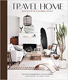 Travel Home: Design with a Global Spirit     Hardcover – September 24, 2019 | Amazon (US)