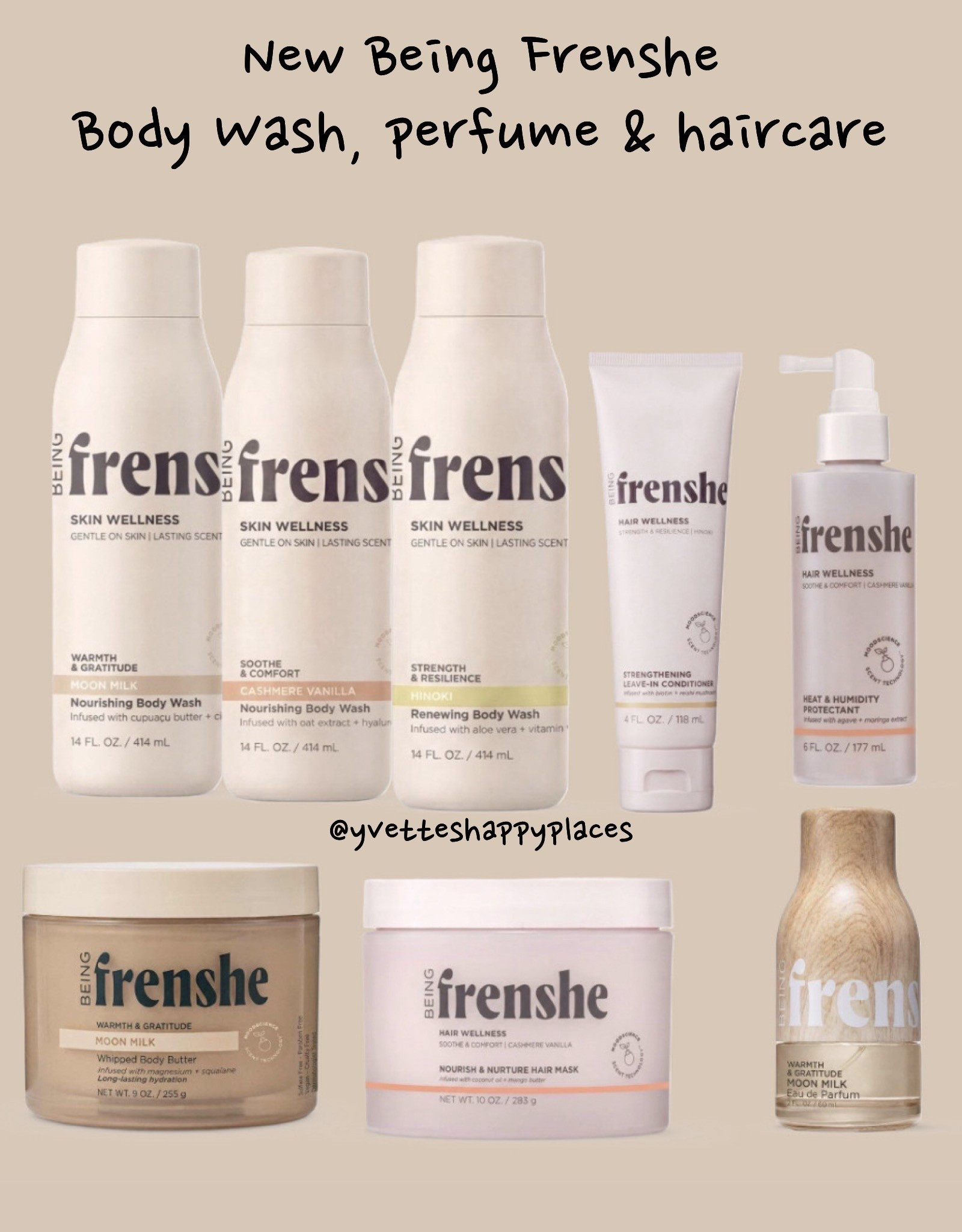 New Being Frenshe release at Target 
Being Frenshe Gel Body Wash - Hinoki - 14 fl oz
Being Frenshe Nourish & Nurture Hair Mask - Cashmere Vanilla
Being Frenshe Whipped Body Cream - Moon Milk - 9oz
Being Frenshe Gel Body Wash - Moon Milk - 14 fl oz
Being Frenshe Gel Body Wash - Cashmere Vanilla - 14 fl oz
Being Frenshe Strength Leave-on Treatment - Hinoki
Being Frenshe Perfumes and Colognes - Moon Milk - 2 fl oz

#LTKselfcare #LTKBeauty #LTKgrwm
