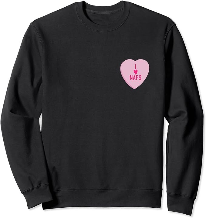 I Heart Naps Valentine's Day Conversation Hearts Sweatshirt | Amazon (US)