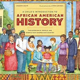A Child's Introduction to African American History: The Experiences, People, and Events That Shap... | Amazon (US)