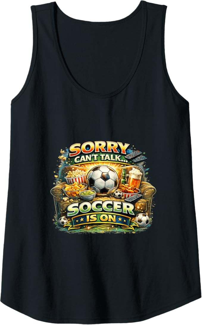 Sorry Can’t Talk Soccer is On Funny Fan Game Day Tank Top | Amazon (US)
