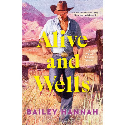 Alive and Wells - by Bailey Hannah (Paperback) | Target