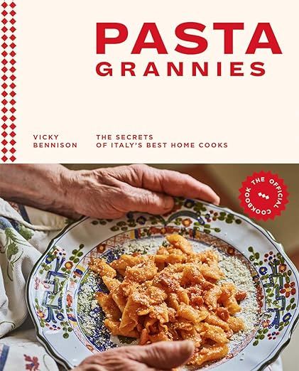 Pasta Grannies: The Official Cookbook: The Secrets of Italy's Best Home Cooks     Hardcover – I... | Amazon (US)