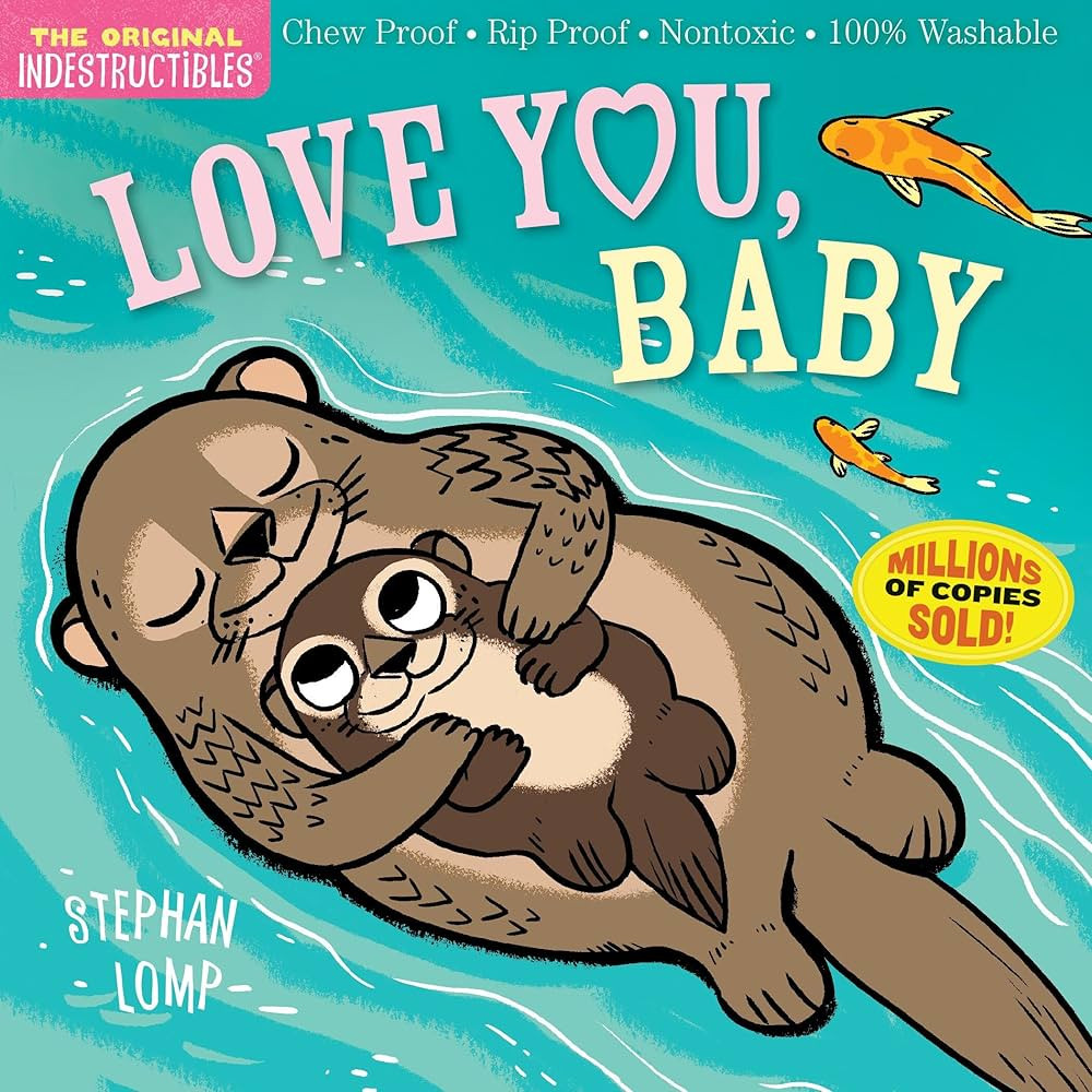 Indestructibles: Love You, Baby: Chew Proof · Rip Proof · Nontoxic · 100% Washable (Book for B... | Amazon (US)