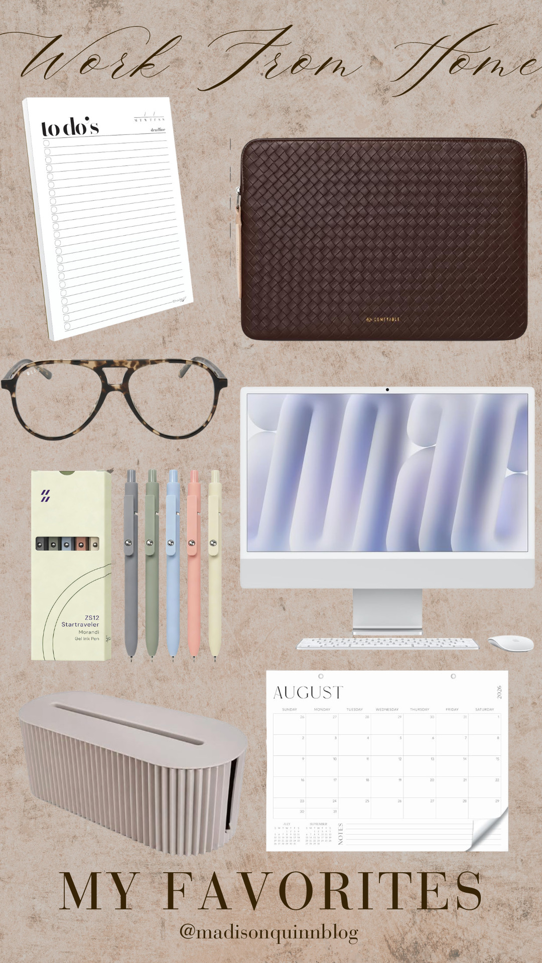My work from home must haves!

laptop cover to do list blue light glasses desktop pens calendar cable organizer 

 #LTKdayinmylife #LTKmorningroutine #LTKSeasonal