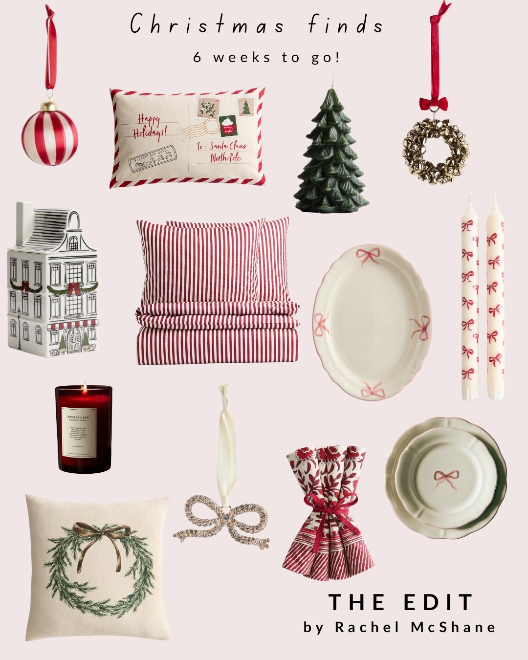 THE EDIT by Rachel McShane 
Christmas edition - 6 weeks to go! 

#LTKhome #LTKuk #LTKfestive