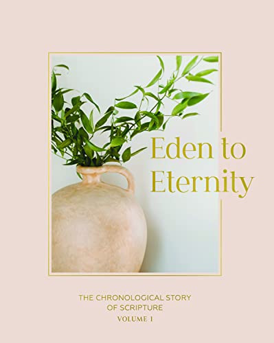 Eden to Eternity: The Chronological Story of Scripture Volume 1 | Amazon (US)