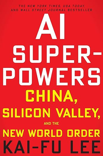 AI Superpowers: China, Silicon Valley, and the New World Order | Amazon (US)