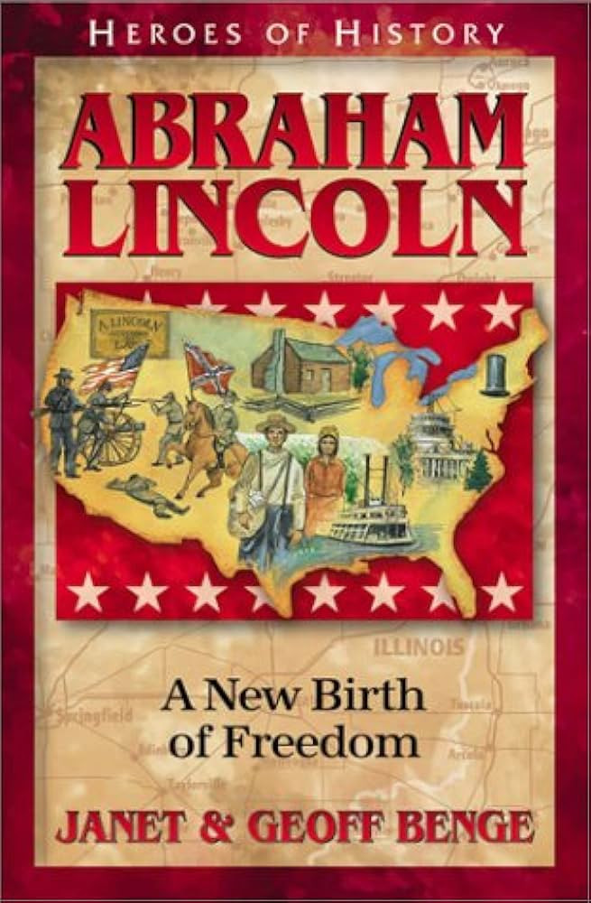 Abraham Lincoln: A New Birth of Freedom (Heroes of History) | Amazon (US)