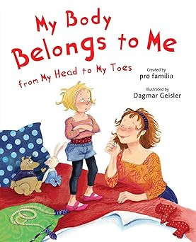 My Body Belongs to Me from My Head to My Toes (The Safe Child, Happy Parent Series)      Hardcove... | Amazon (US)
