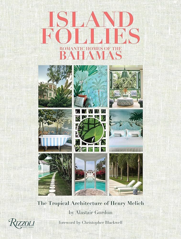 Island Follies: Romantic Homes of the Bahamas: The Tropical Architecture of Henry Melich | Amazon (US)