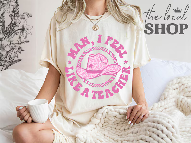 Country Teacher Shirt Funny Teacher Comfort Colors T-shirt Pink Cowgirl Teacher Tshirt Man I Feel... | Etsy (US)