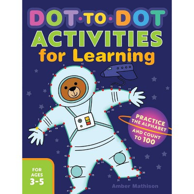 Dot-To-Dot Activities for Learning - by  Amber Mathison (Paperback) | Target